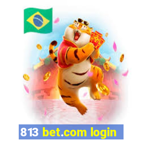 813 bet.com login